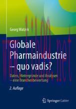 [PDF]Globale Pharmaindustrie – quo vadis?: Daten, Hintergründe und Analysen – eine Branchenbewe...