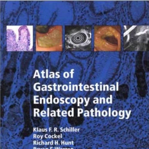Atlas of Gastrointestinal Endoscopy and Related Pathology - Wei Zhi
