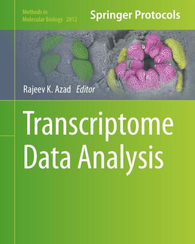 Transcriptome Data Analysis (Methods in Molecular Biology, 2812) 2024th Edition
