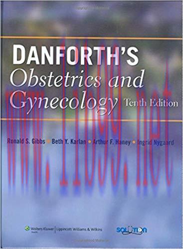 [PDF]Danforth’s Obstetrics and Gynecology 10th Edition