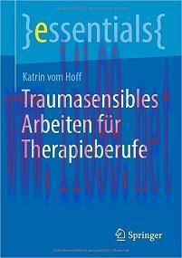 [AME]Traumasensibles Arbeiten für Therapieberufe (essentials) (German Edition) (Original PDF)