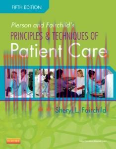[AME]Pierson and Fairchild's Principles & Techniques of Patient Care, 5e (Original PDF)