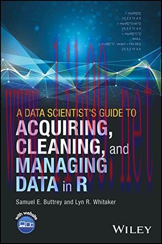 [FOX-Ebook]A Data Scientist's Guide to Acquiring, Cleaning, and Managing Data in R