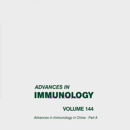 [AME]Advances in Immunology in China - Part A, Volume 144 (Original PDF)