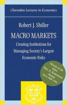 (PDF)Macro Markets Creating Institutions for Managing Society’s Largest Economic Risks (Clarend...