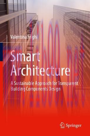 Smart Architecture – A Sustainable Approach for Transparent Building Components Design