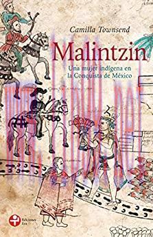 (PDF)Malintzin: Una mujer indígena en la Conquista de México (Spanish Edition)