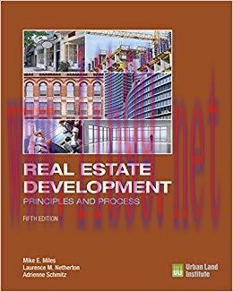 Real Estate Development – 5th Edition: Principles and Process Fifth Edition, Fifth edition Edit...