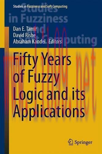 [FOX-Ebook]Fifty Years of Fuzzy Logic and its Applications