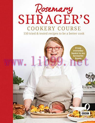 [FOX-Ebook]Rosemary Shrager’s Cookery Course: 150 tried & tested recipes to be a better cook