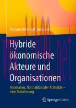 [PDF]Hybride ökonomische Akteure und Organisationen: Anomalien, Normalität oder Artefakte – ein...