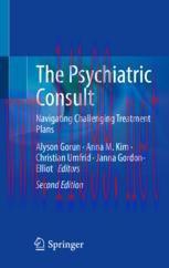 [PDF]The Psychiatric Consult: Navigating Challenging Treatment Plans