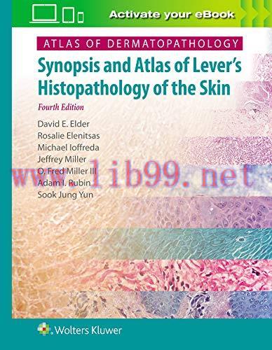 [AME]Atlas of Dermatopathology: Synopsis and Atlas of Lever’s Histopathology of the Skin, 4th E...