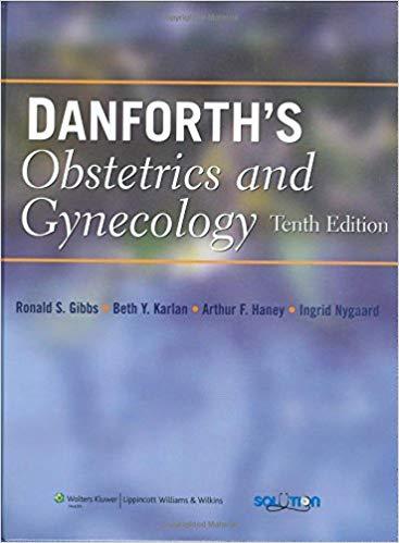 Danforth’s Obstetrics and Gynecology 10th Edition