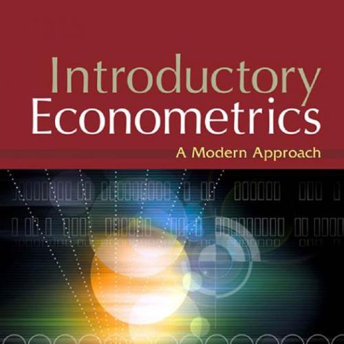 Introductory Econometrics A Modern Approach 4th Edition - Jeffrey Wooldridge