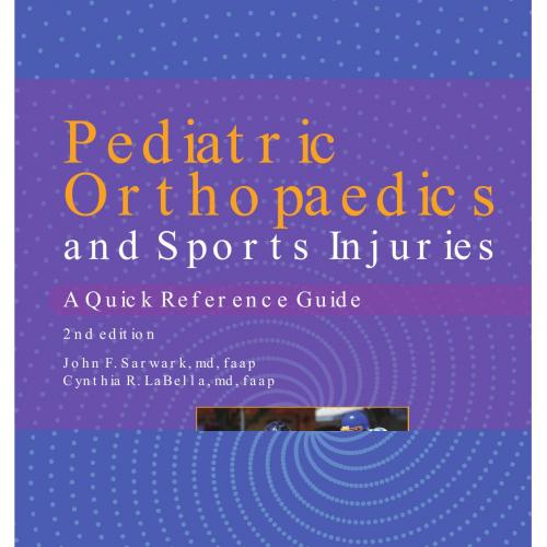 Pediatric Orthopaedics and Sports Injuries-A Quick Reference Guide,2nd Edition.pdf-work1