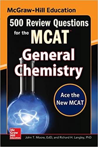 (PDF)McGraw-Hill Education 500 Review Questions for the MCAT General Chemistry (Mcgraw-hill’s 5...