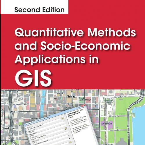 Quantitative Methods and Socio-Economic Applications in GIS, Second Edition