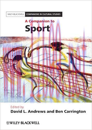 A Companion to Sport (Blackwell Companions in Cultural Studies) 1st Edition,