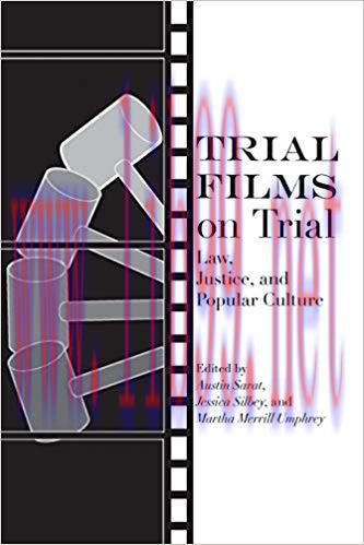 Trial Films on Trial: Law, Justice, and Popular Culture First Edition,