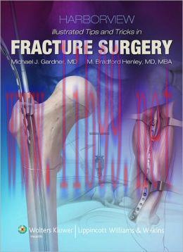[AME]Harborview Illustrated Tips and Tricks in Fracture Surgery (ORIGINAL PDF from_ Publisher)