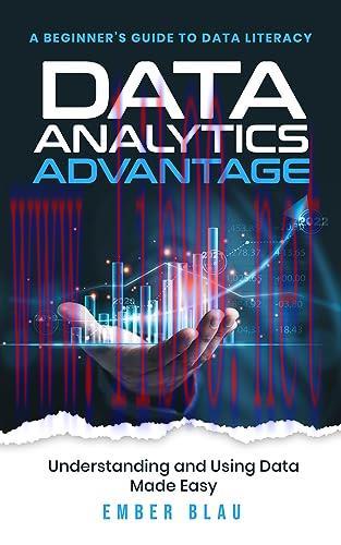 [FOX-Ebook]Data Analytics Advantage: A Beginner's guide to Data Literacy, Understanding and Usi...