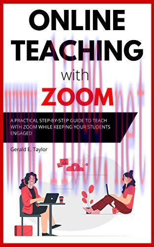 [FOX-Ebook]Online Teaching With Zoom: A Practical Step-by-Step Guide to Teach with Zoom while K...