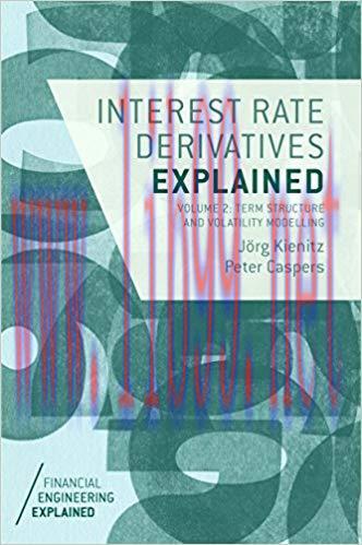 (PDF)Interest Rate Derivatives Explained: Volume 2: Term Structure and Volatility Modelling (Fi...