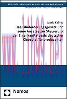Das Filmförderungsgesetz und seine Ansätze zur Steigerung der Eigenkapitalbasis deutscher Kinos...