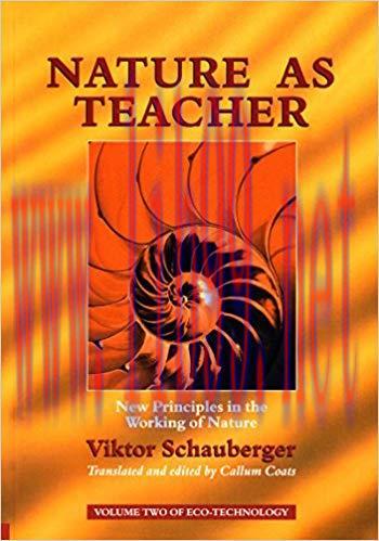 Nature as Teacher – New Principles in the Working of Nature: Volume 2 of Renowned Environmental...