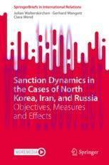 [PDF]Sanction Dynamics in the Cases of North Korea, Iran, and Russia: Objectives, Measures and ...