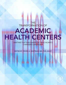 [AME]The Transformation of Academic Health Centers: Meeting the Challenges of Healthcare’s Chan...