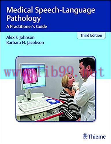 [PDF]Medical Speech-Language Pathology: A Practitioner’s Guide 3rd Edition and 2nd Edition