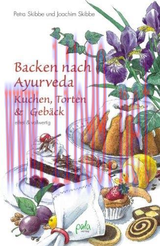 [FOX-Ebook]Backen nach Ayurveda: Kuchen, Torten und Gebäck