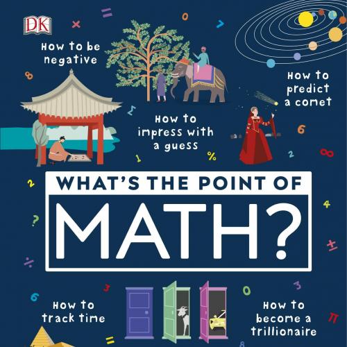 What's the Point of Math - Dorling Kindersley