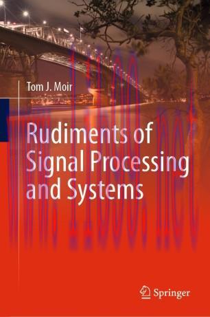 Rudiments of Signal Processing and Systems