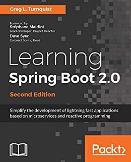 (PDF)Learning Spring Boot 2.0 – Second Edition Simplify the development of lightning fast appli...