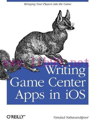 [FOX-Ebook]Writing Game Center Apps in iOS: Bringing Your Players Into the Game