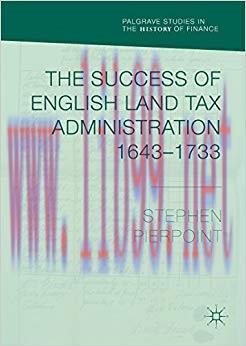(PDF)The Success of English Land Tax Administration 1643–1733 (Palgrave Studies in the History ...