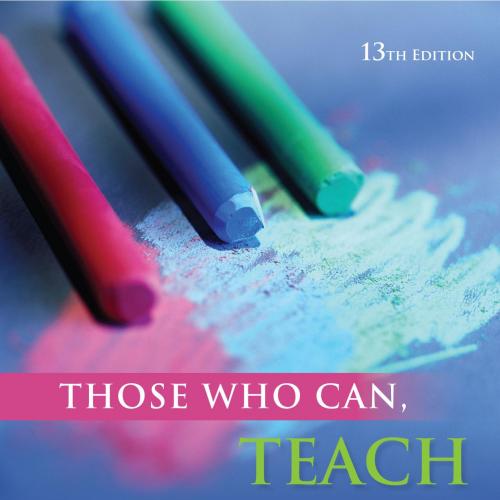 Those Who Can, Teach, 13th ed_