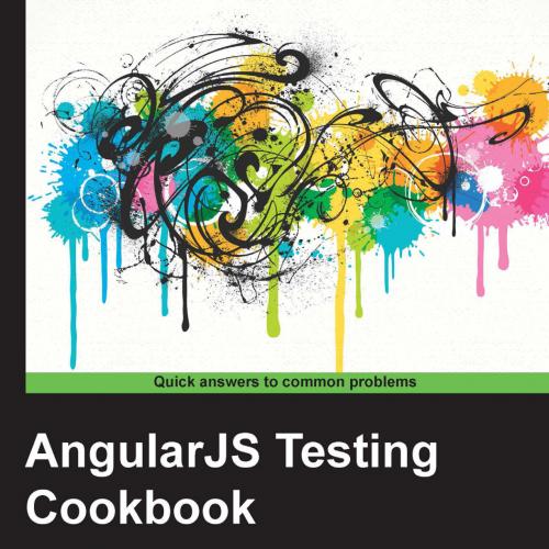 AngularJS Testing Cookbook