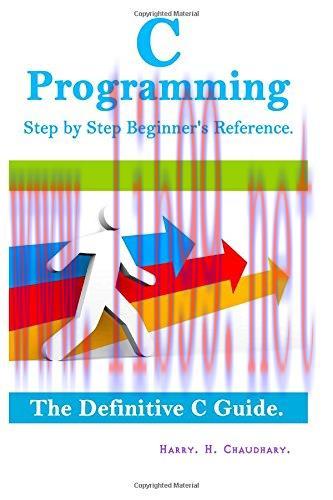 [FOX-Ebook]C Programming Step by Step Beginner's Reference: The Definitive C Guide