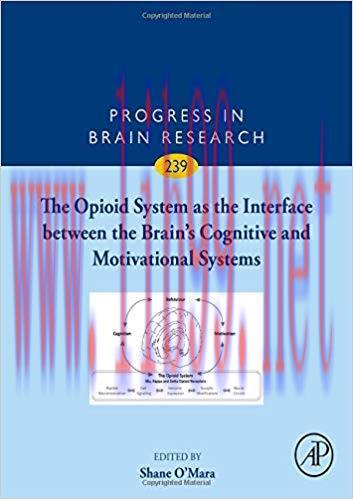 [PDF]The Opioid System As the Interface Between the Brain’s Cognitive and Motivational Systems