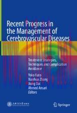 [PDF]Recent Progress in the Management of Cerebrovascular Diseases: Treatment strategies, techn...