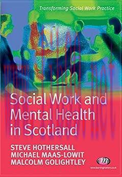 [AME]Social Work and Mental Health in Scotland (Transforming Social Work Practice Series) (Orig...