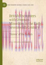 [PDF]British Encounters with Ottoman Minorities in the Early Seventeenth Century: ‘Slaves’ of t...