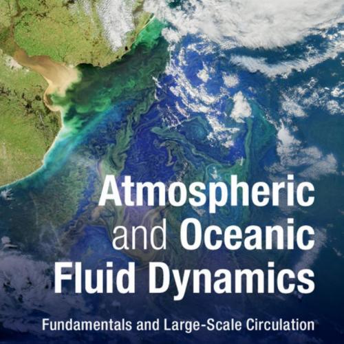 Atmospheric and Oceanic Fluid Dynamics