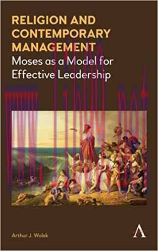 (PDF)Religion and Contemporary Management: Moses as a Model for Effective Leadership 1st Editio...