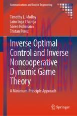 [PDF]Inverse Optimal Control and Inverse Noncooperative Dynamic Game Theory: A Minimum-Principl...