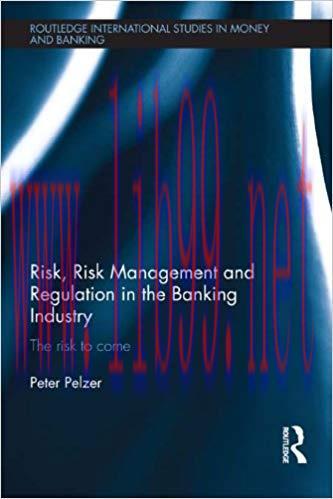 (PDF)Risk, Risk Management and Regulation in the Banking Industry: The Risk to Come (Routledge ...